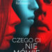 Czego ci nie mówię