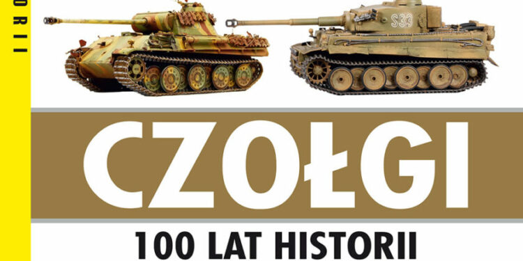 Czołgi. 100 lat historii