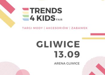 Targi Trends 4 Kids po raz czwarty w Gliwicach!