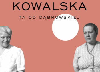 Kowalska. Ta od Dąbrowskiej