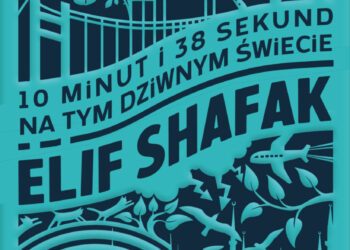 10 minut i 38 sekund na tym dziwnym świecie