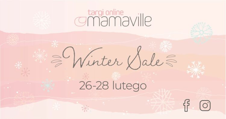 MAMAVILLE TARGI ONLINE WINTER SALE 26-28 LUTEGO
