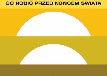 Co robić przed końcem świata