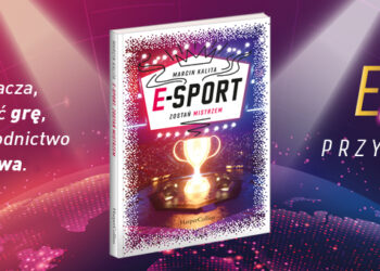 E-SPORT! Przygoda nie tylko wirtualna
