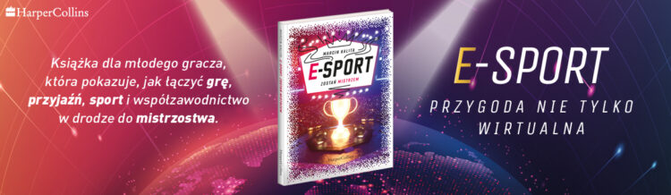 E-SPORT! Przygoda nie tylko wirtualna