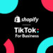 TikTok w Polsce rozpoczął partnerstwo z globalną platformą e-commerce – Shopify