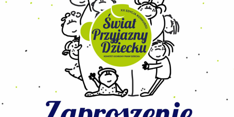 Ruszają zgłoszenia do XX edycji Konkursu „Świat Przyjazny Dziecku”! Nowe kategorie i nowy sposób rejestracji.