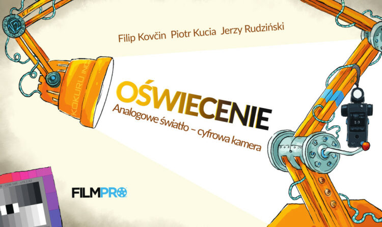 „Oświecenie. Analogowe światło – cyfrowa kamera” – dla filmowców i fotografów