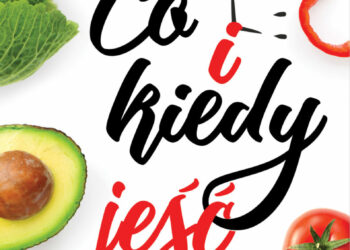 Co i kiedy jeść?