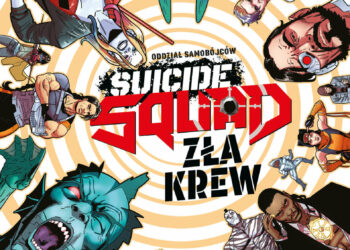 Suicide Squad. Zła krew