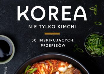 Korea. Nie tylko kimchi