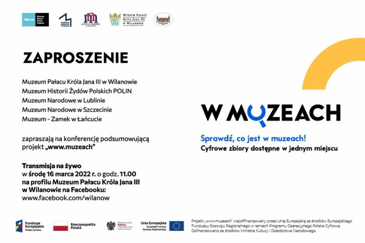 Konferencja podsumowująca projekt „www.muzeach” i udostępnienie strony wmuzeach.pl