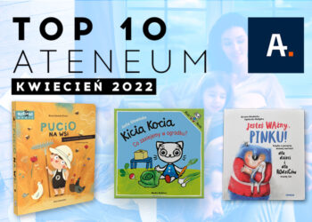 TOP 10 Ateneum – kwiecień 2022