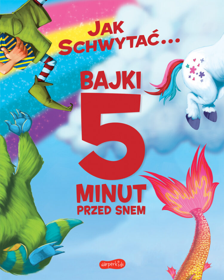 Jak schwytać. Bajki 5 minut przed snem.