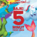 Jak schwytać. Bajki 5 minut przed snem.