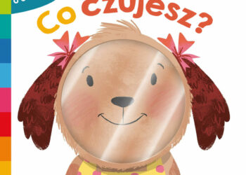 Co czujesz? Akademia mądrego dziecka. Mój świat