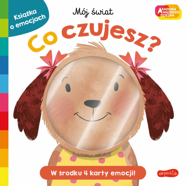 Co czujesz? Akademia mądrego dziecka. Mój świat