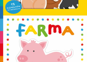 Farma. Akademia Mądrego Dziecka. Poznajemy świat
