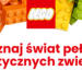Poznaj egzotyczne zwierzęta z całego świata!