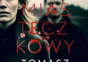 Małomiasteczkowy kryminał Duszyńskiego o metropolitalnej sile…