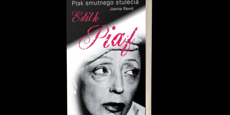 Edith Piaf- 60 lat po śmierci jednej z najwybitniejszych pieśniarek XX wieku