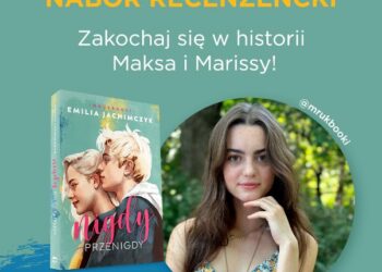 Nigdy przenigdy… Emilii Jachimczyk!