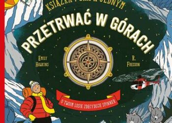 Przetrwać w górach. Książka i gra w jednym