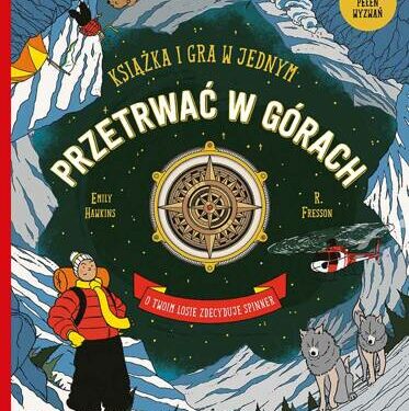 Przetrwać w górach. Książka i gra w jednym