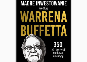 Mądre inwestowanie według Warrena Buffetta