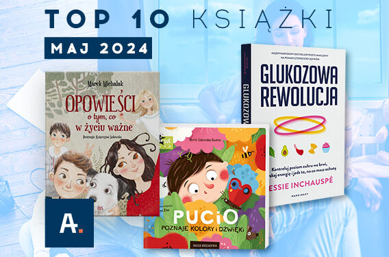 TOP 10 książek w Ateneum – maj 2024