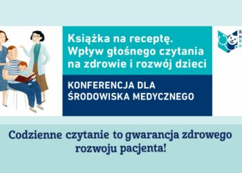Fundacja Powszechnego Czytania w Światowy Dzień Zdrowia: czytanie powinno stać się elementem profilaktyki zdrowia i wsparcia rozwoju najmłodszych. Czy tak będzie wyglądać pediatria przyszłości w Polsce?