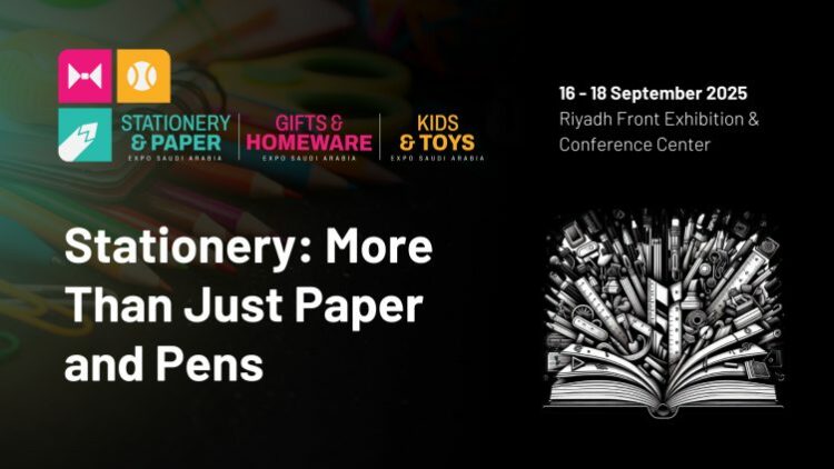 Targi Stationery & Paper Expo 2025: Nowe perspektywy dla branży papierniczej i biurowej w Arabii Saudyjskiej