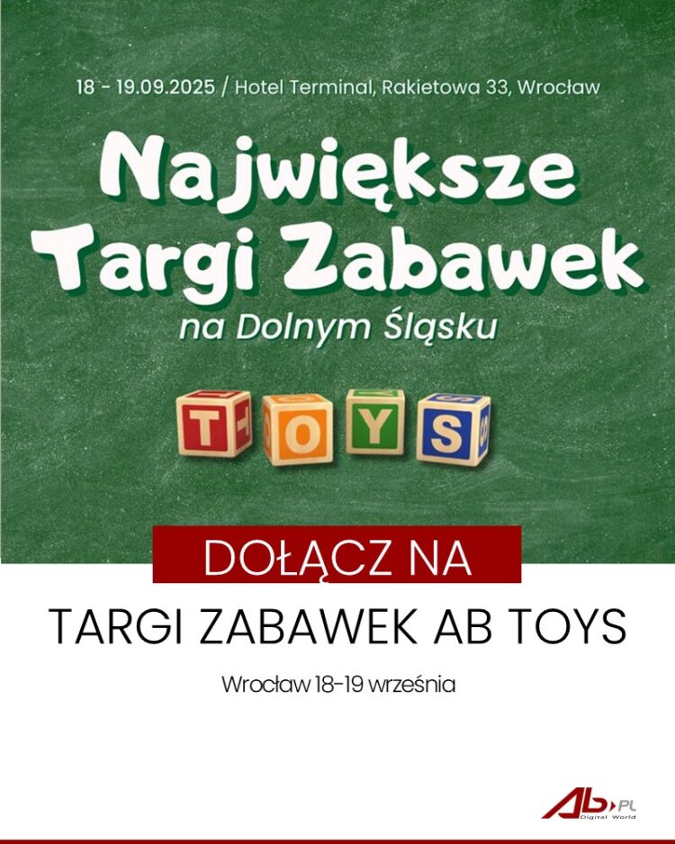 Targi Zabawek AB Toys już w tym tygodniu we Wrocławiu