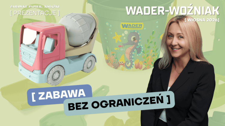 WADER-Woźniak – Nowości WIOSNA LATO 2026. Zabawa bez ograniczeń
