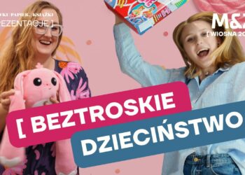 M&Z Dystrybucja (zabawki, gry) – Nowości WIOSNA LATO 2026. Beztroskie dzieciństwo