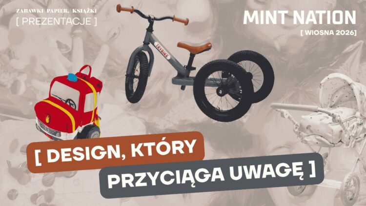 Mint Nation (zabawki, akcesoria) – Nowości WIOSNA LATO 2026. Design, który przyciągają uwagę